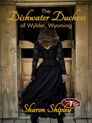 cover image of The Dishwater Duchess of Wylder, Wyoming